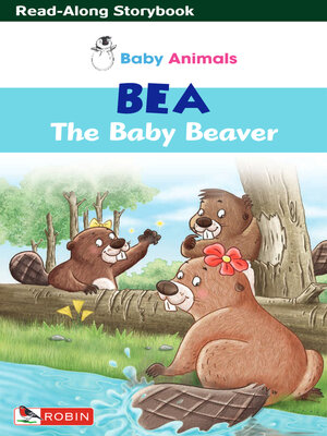 cover image of Bea The Baby Beaver